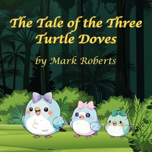 The Tale of the Three Turtle Doves von Independently published